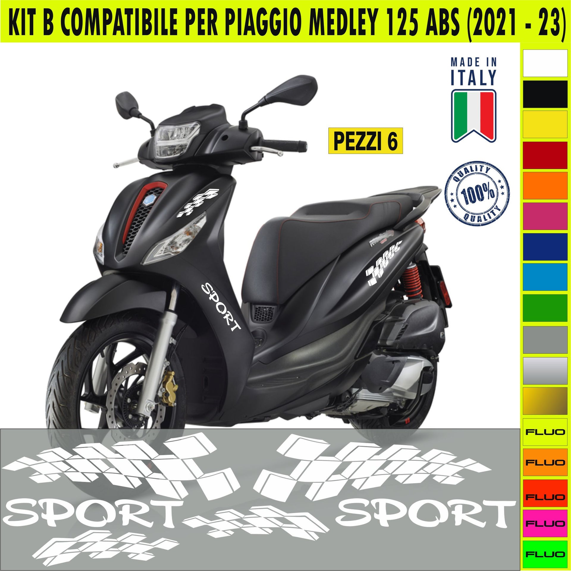 Kit B Grafica COMPLETA SPORTIVA SPORT compatibili per PIAGGIO MEDLEY 125 ABS disp.in moltissimi colori ANCHE FLUO Cod.2150