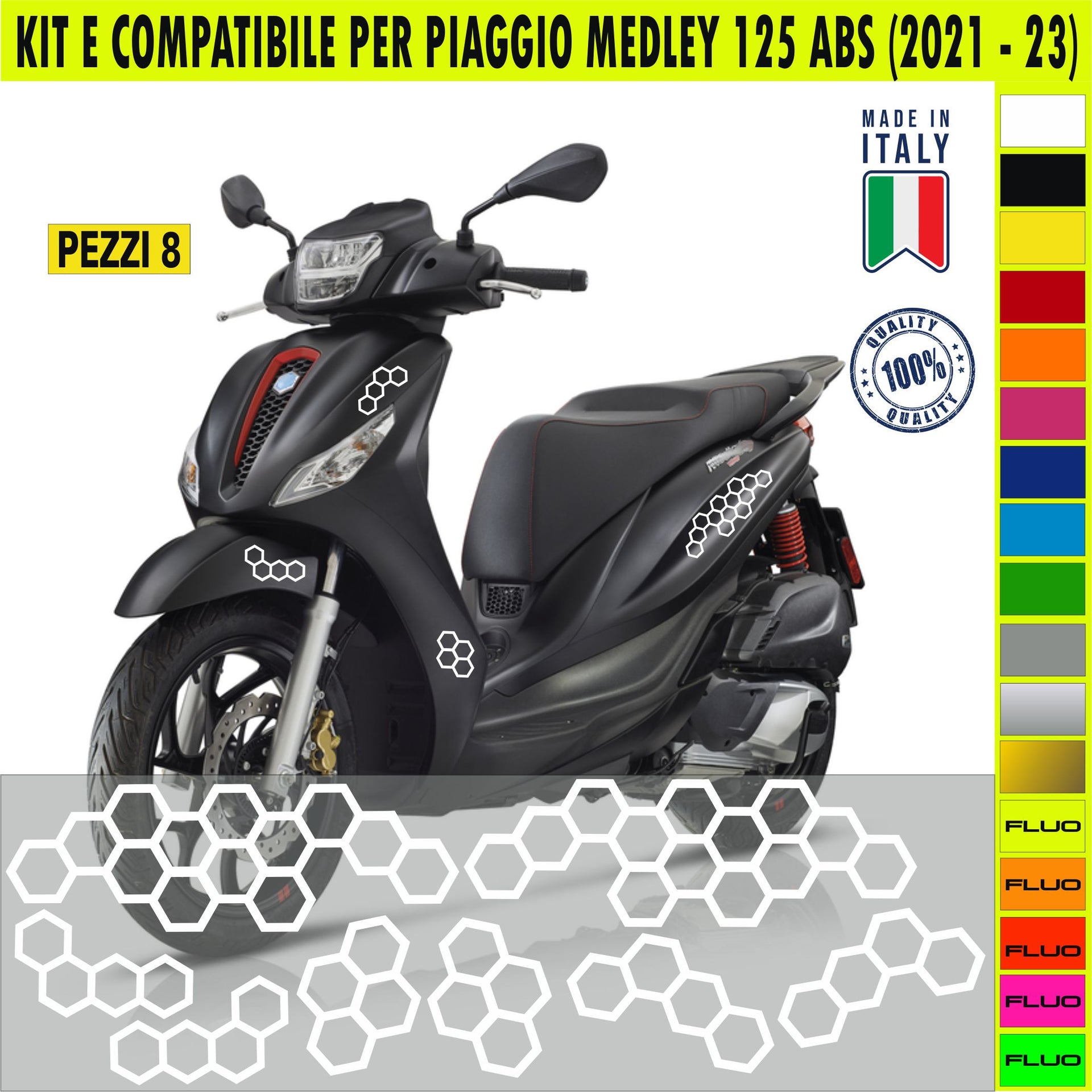 Kit E Grafica COMPLETA ESAGONI compatibili per PIAGGIO MEDLEY 125 ABS disp.in moltissimi colori ANCHE FLUO Cod.2153