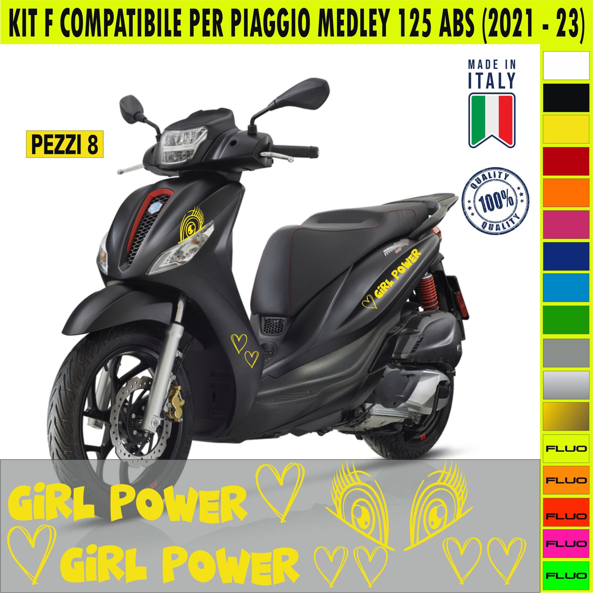 Kit F Grafica COMPLETA CUORI GIRL POWER compatibili per PIAGGIO MEDLEY 125 ABS disp.in moltissimi colori ANCHE FLUO Cod.2154